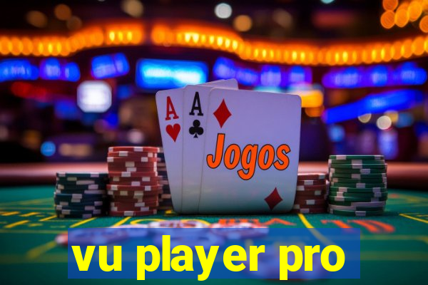 vu player pro